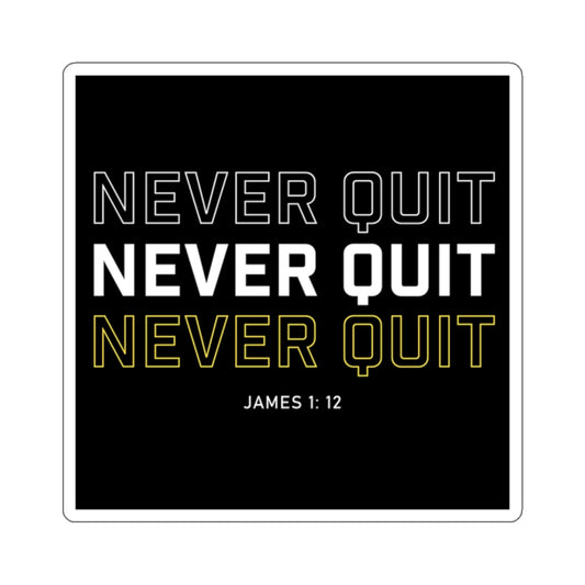 Never Quit Sticker