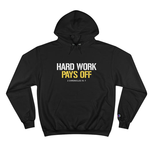 Hard Work Pays Off Hoodie