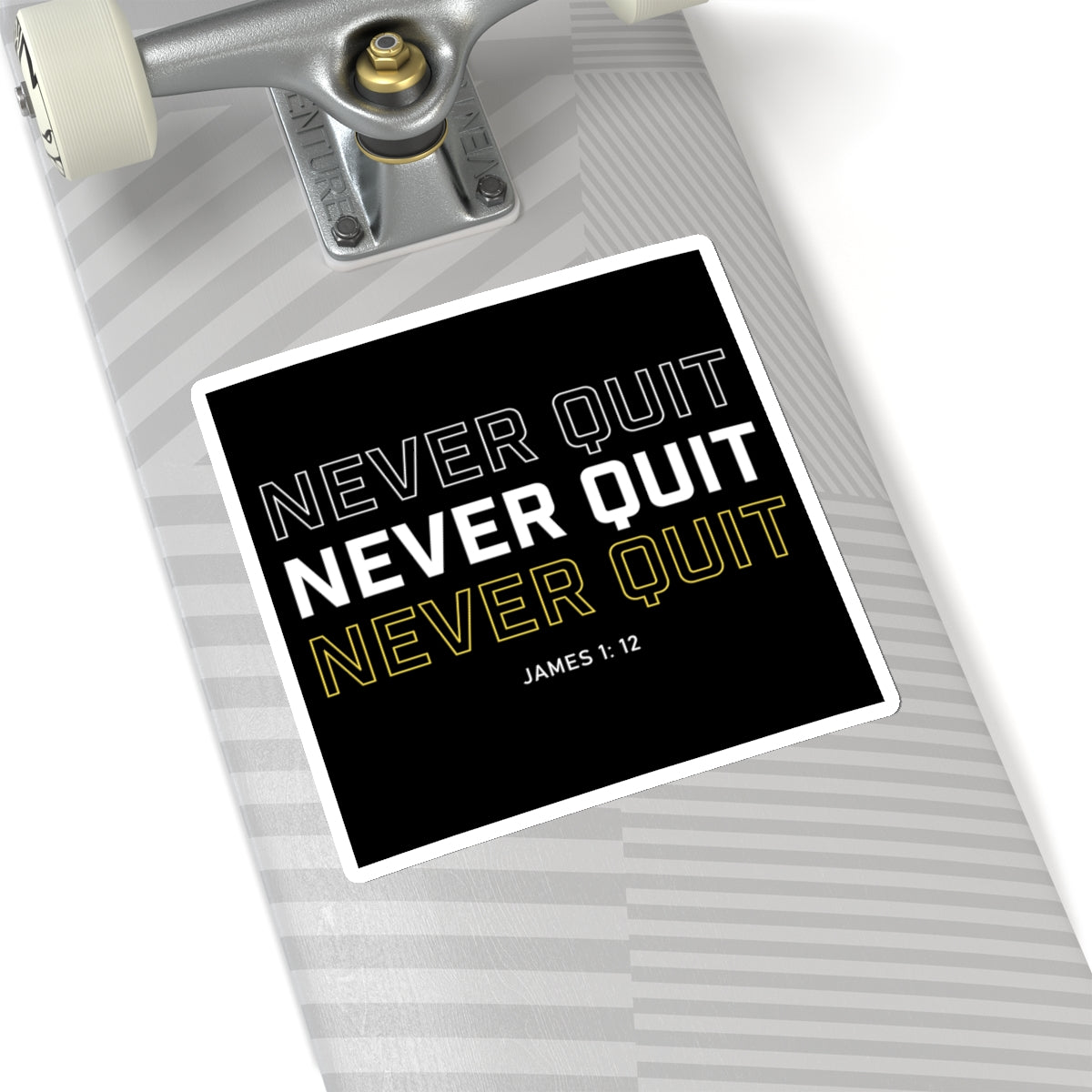 Never Quit Sticker