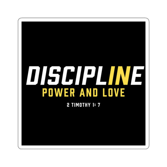 Discipline, Power, and Love Sticker