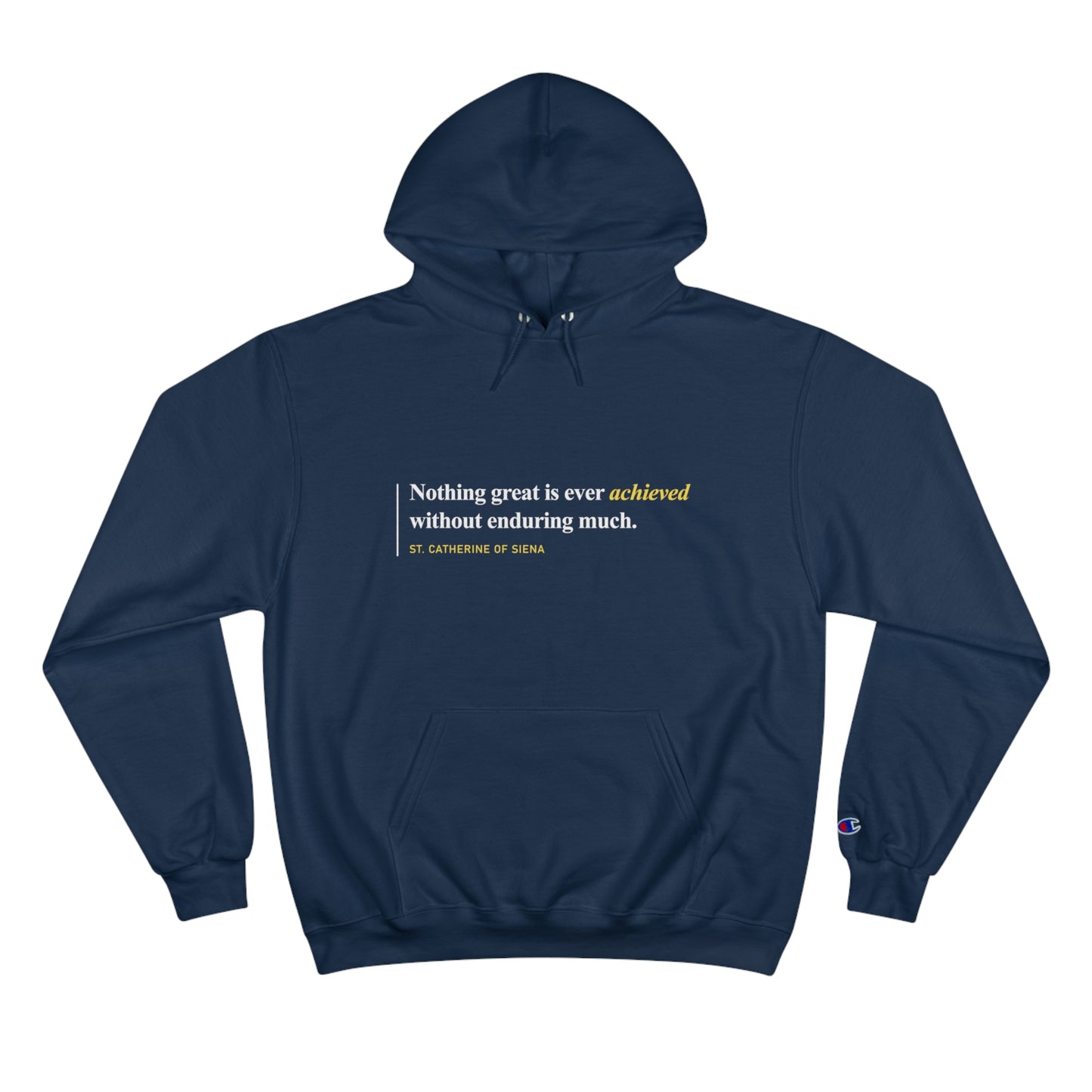 Nothing Great is Ever Achieved without Enduring Much Hoodie