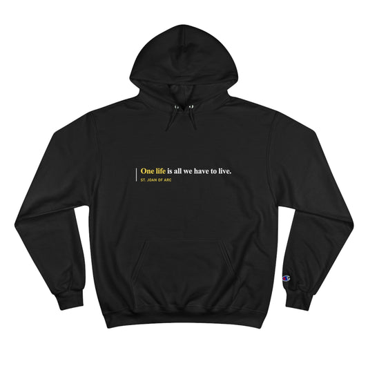 One Life is All We Have to Live Hoodie