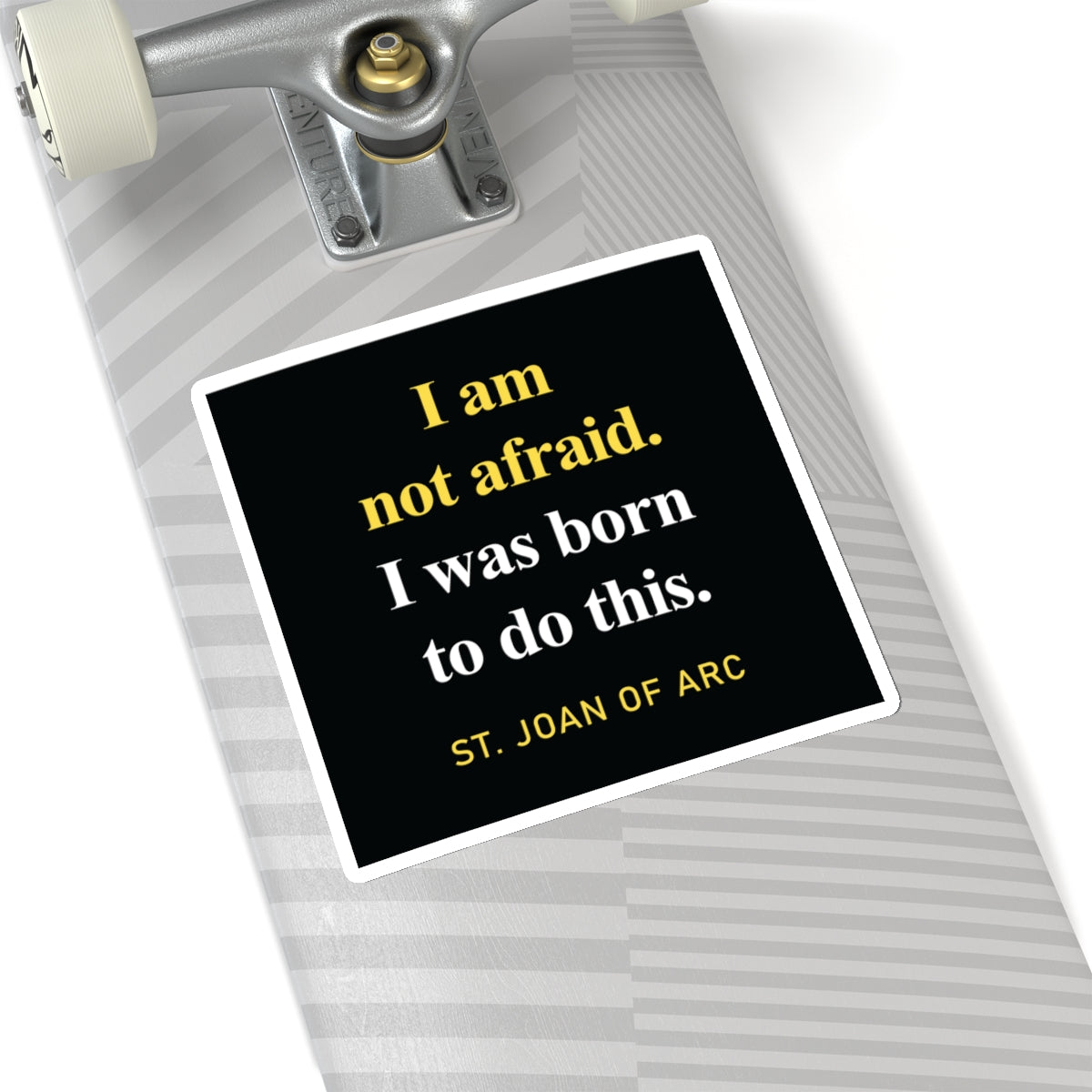 I am Not Afraid. I was Born to Do This Sticker